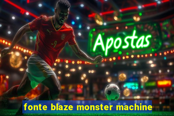 fonte blaze monster machine